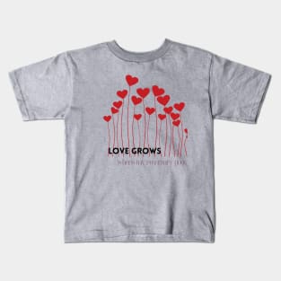 Love Grows Kids T-Shirt